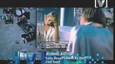 Atomic Kitten - Love Doesn't Have To Hurt (V Channel)