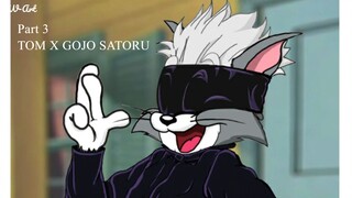 Gabungin TOM dan GOJO SATORU jadi satu (TOM&JERRY X JUJUTSU KAISEN) PART 3