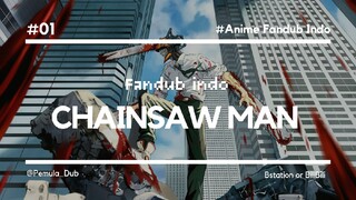 FanDub Indo Chainsaw Man EP 1 #1 - Pemula_Dub