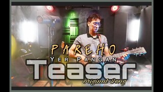 PAREHO original song by YER PANGAN teaser only