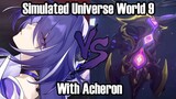 Honkai Star Rai | Acheron Showcase Gamplay Simulated Universe W9