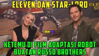 ELEVEN KETEMU STARLORD NGUMPULIN PASUKAN ROBOT !! NGOBROL BARENG MILLIE BOBBY BROWN & CHRIS PRATT