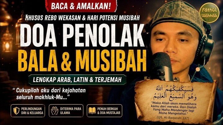 doa penolak bala & musibah - khusus rebo wekasan & hari potensi musibah