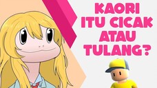 Kaori itu Cicak atau Tulang?