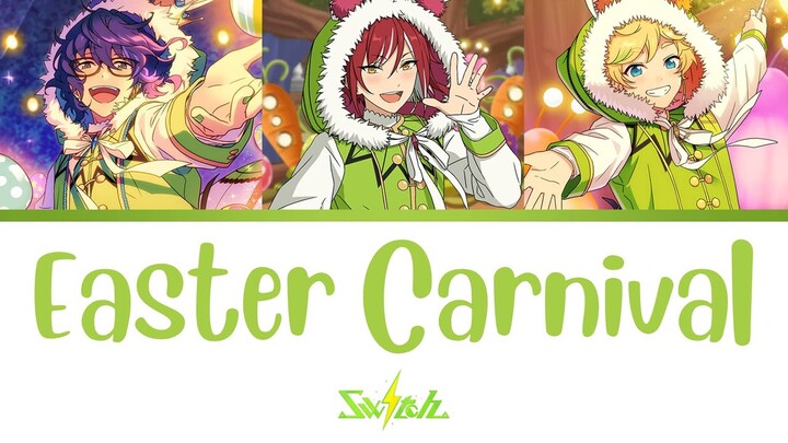 Switch - Easter Carnival (イースター・カーニバル) (Ensemble Stars!! Color Coded Lyrics KAN/ROM/ENG)