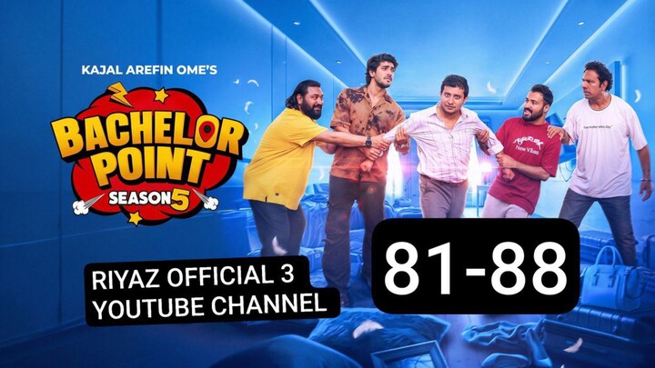 Bachelor Point (2025)-S05-[Epi 81-88]-- RIYAZ OFFICIAL 3 YOUTUBE CHANNEL