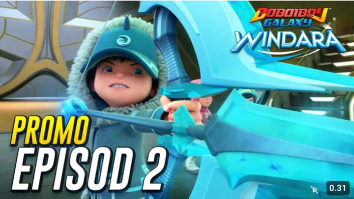 BoBoiBoy Galaxy windara EP 02 Promo