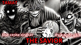 The savior!! psikop*t yang rela menghancurkan dunia yang bejad