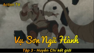 Vụ Sơn Ngũ Hành Tập 3 - Huyễn Chỉ kết giới