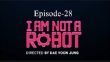 I Am Not A Robot (Episode-28)