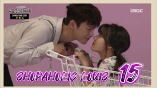 󾓮쇼핑왕 루이 SHOPAHOLIC LOUIS EP 15 ENG SUB