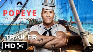 POPEYE THE SAILOR MAN: Live Action Movie – Full Teaser Trailer – Dwayne Johnson