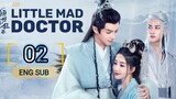 🇨🇳 Little Mad Doctor (2023) | Episode 2 | Eng Sub (Qing Shi Xiao Kuang Yi )