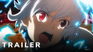 Is It Wrong to Try to Pick Up Girls in a Dungeon? " Season 4 - Official Trailer 3 | AniTV