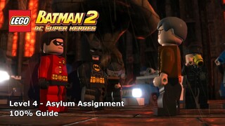 #4 Asylum Assignment 100% Guide - LEGO Batman 2: DC Super Heroes