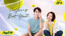 🇨🇳NOTHING BUT YOU EP 11 ENG SUB (2023)