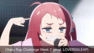 OTAKU RAP CHALLENGE WEEK 2 *READ DESCRIPTION*