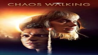 Chaos Walking (2021) full Movie : Link in Description