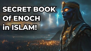 The BANNED-BOOK Of ENOCH EXPLAINED IN ISLAM  QURANIC TRUTH لترجمة العربية