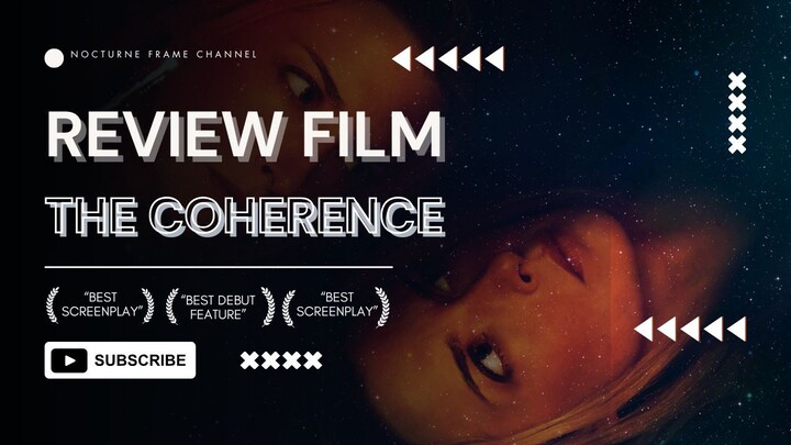 Malam yang Mengubah Segalanya – Coherence (2013)