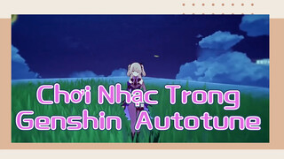 Chơi Nhạc Trong Genshin  Autotune