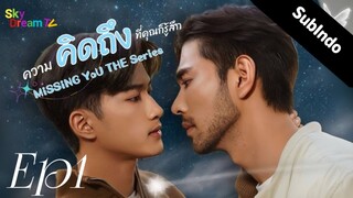 Merindui Mu[Missing You] Episode 1 Subindo