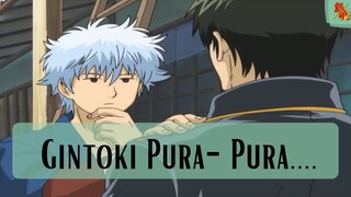 Gintama || Gintoki Pura-Pura....