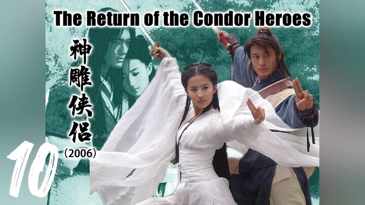 THE RETURN OF THE CONDOR HEROES - EPISODE 10 [ ENGLISH ]
