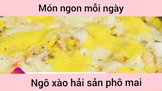 Ngô xào hải sản phô mai