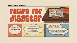 The Loud House , Season 4 , EP 11 , (Recipe For Disaster) English