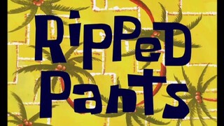 Spongebob Squarepants S1 (Malay) - Ripped Pants