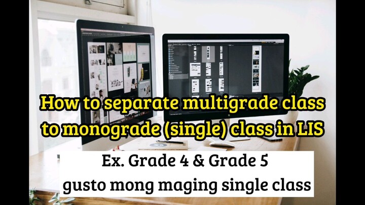 LIS TUTORIAL:How to separate multigrade class to monograde (single class) in LIS