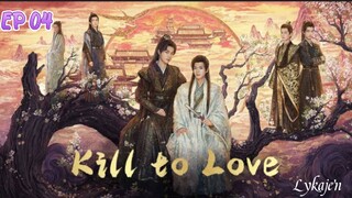 🇸🇬🇨🇳[BL]K I L L TO L O V E EP 04(engsub)2025