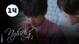 Tập 14| Nghịch Ái - Revenged Love (Điền Hữu Ninh, Tử Du, Lưu Hiên Thừa,...).