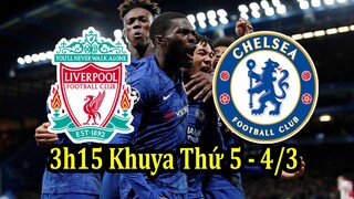 Ngoại Hạng Anh - Trước Trận Đại Chiến Liverpool Gặp Chelsea 3h15 5/3 - Nhận Định Trận Đấu