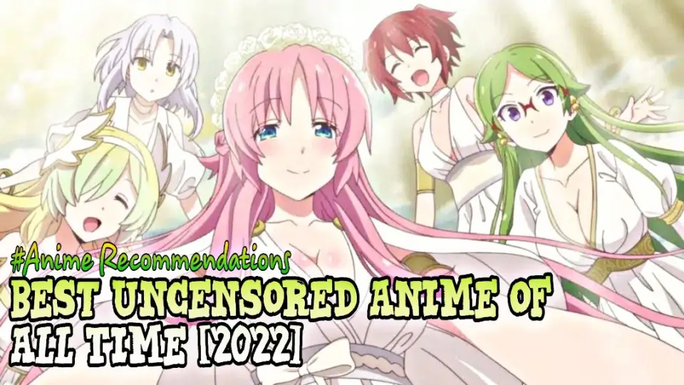 TOP 5 • ANIME NA UNCENSORED OF ALL TIME • ANIME RECOMMENDATIONS - Bilibili