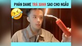 Cách phản Dame trà xanh sao cho ngầu nhất 🍵 #videohai