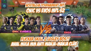 NOSTALGIA JAMAN ONIC VS EVOS!! PERTAMA KALI MUNCULNYA LESLEY FLICKER SKILL 2!! + MM ANTI MANJA" CLUB