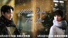 IV 对你隐藏的爱 HIDDEN LOVE FOR YOU 2025 ..... ❤️🇨🇳