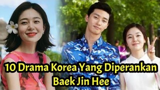 10 Drama Korea Yang Diperankan Oleh Baek Jin Hee