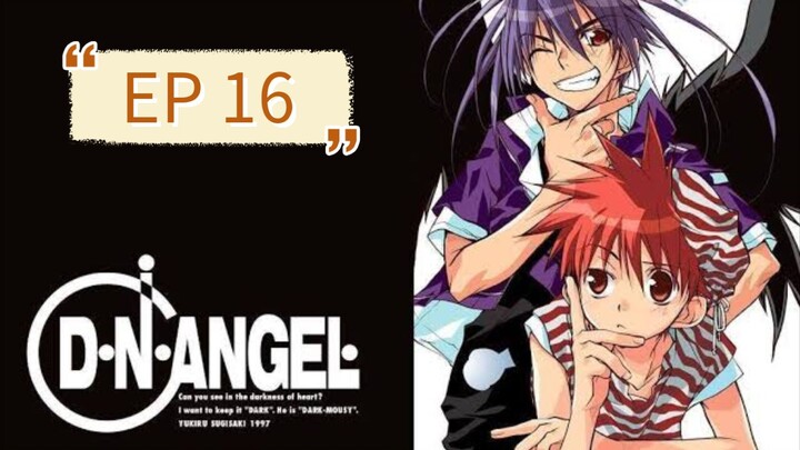 D.N ANGEL EP 16