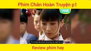 Review phim chân hoàn truyện phần 1 #videohaynhat