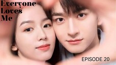 🇨🇳I EP 20 Everyone Loves Me (2024) English Sub