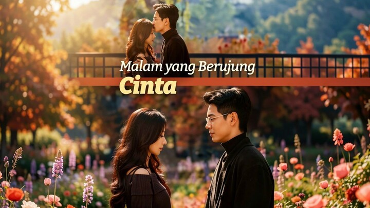 Malam yang Berujung Cinta Full Bahasa Indonesia (MELO)