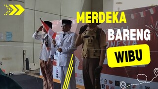 MERDEKA BARENG WIBU