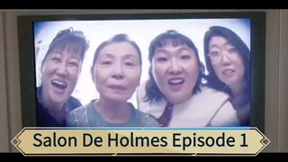 Salon De Holmes Episode 1