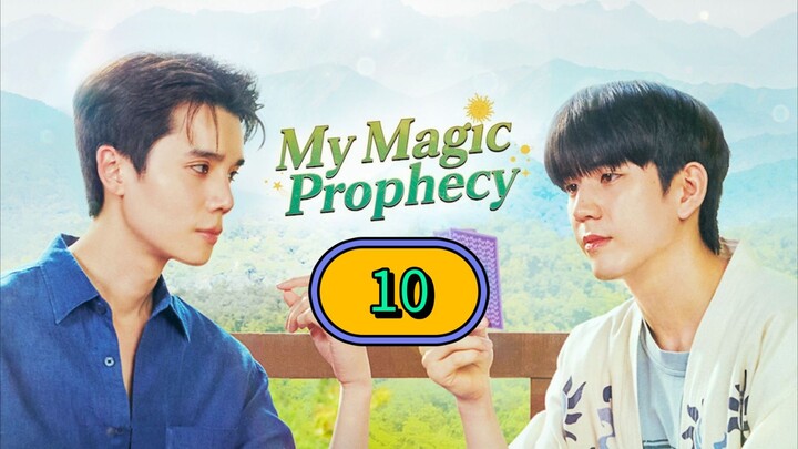 [FINALE] My Magic Prophecy Episode 10 - Eng sub