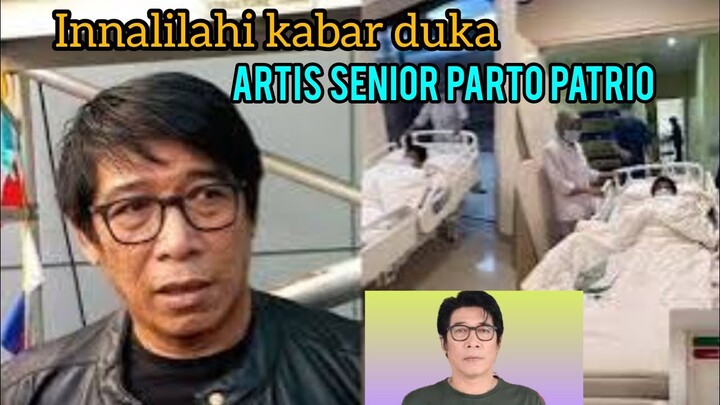 INNALILAHI! KABAR DUKA PARTO PATRIO DILARIKAN KE RUMAH SAKIT