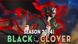 Tóm Tắt Anime: Black Clover Thế giới Phép Thuật (Season 2- P4 ) Mọt Anime