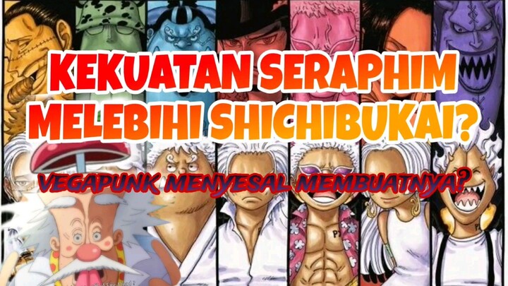 APA ITU SERAPHIM? BAGAIMANA KEKUATANNYA? | One Piece